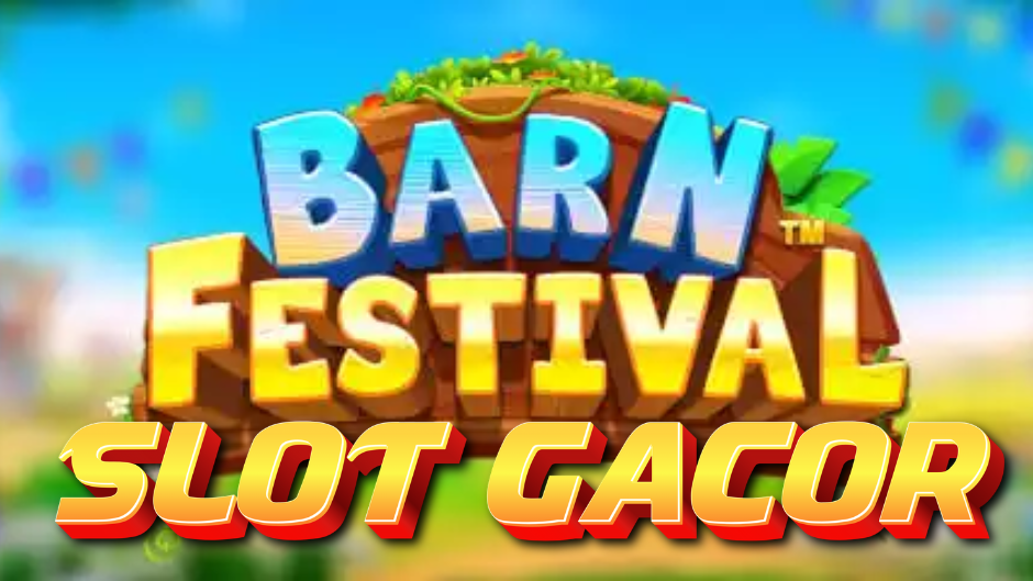 Barn Festival Slot: Serunya Panen Keberuntungan di Lumbung Kaya Hadiah